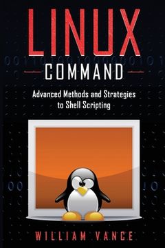 portada Linux Command: Advanced Methods and Strategies to Shell Scripting 