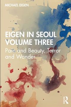 portada Eigen in Seoul Volume Three: Pain and Beauty, Terror and Wonder (en Inglés)