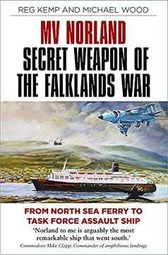 portada Mv Norland, Secret Weapon of the Falklands War: From North sea Ferry to Task Force Assault Ship (in English)