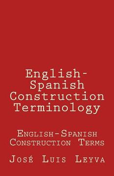 portada English-Spanish Construction Terminology: English-Spanish Construction Terms (in English)