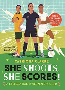 portada She Shoots, she Scores! A Celebration of Women'S Soccer (en Inglés)