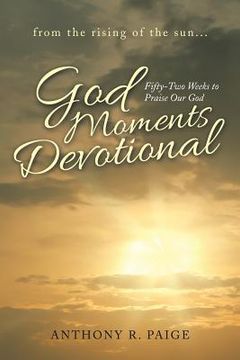 portada God Moments Devotional: Fifty-Two Weeks to Praise Our God (en Inglés)