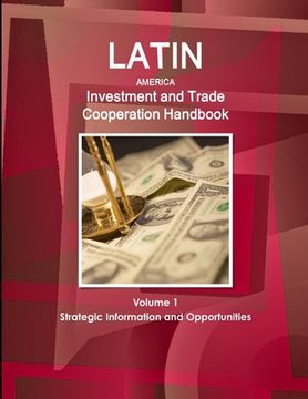 portada Latin America Investment and Trade Cooperation Handbook Volume 1 Strategic Information and Opportunities (en Inglés)