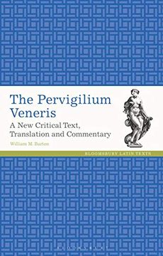 portada The Pervigilium Veneris: A new Critical Text, Translation and Commentary (Latin Texts) (en Inglés)