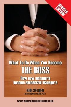 portada What to Do When You Become the Boss: How New Managers Become Successful Managers (en Inglés)