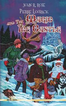 portada Pierre Logback and The Magic Ice Castle (en Inglés)
