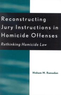 portada reconstructing jury instructions in homicide offenses: rethinking homicide law (en Inglés)