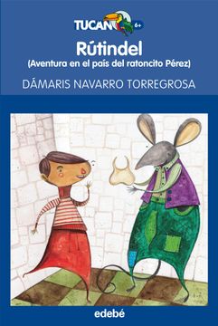 portada Rútindel: Aventura en el País del Ratoncito Pérez (Tucán Azul) (in Spanish)