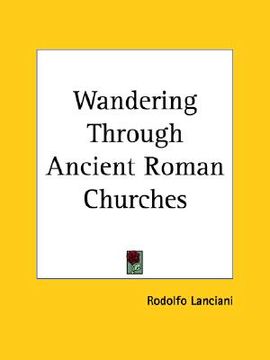 portada wandering through ancient roman churches (in English)