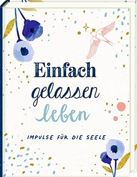 portada Mini-Hardcover - Einfach Gelassen Leben: Impulse für die Seele (in German)