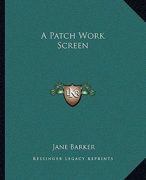 portada a patch work screen a patch work screen (en Inglés)