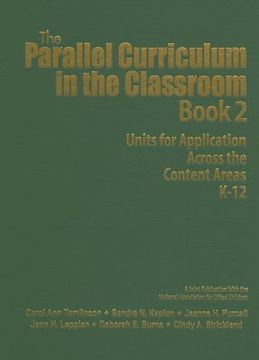portada the parallel curriculum in the classroom, book 2: units for application across the content areas k-12 (in English)