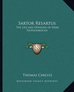 portada sartor resartus: the life and opinions of herr teufelsdrockh: heroes and hero worship: the works of thomas carlyle (in English)