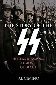 portada The Story of the ss: Hitler'S Infamous Legions of Death (en Inglés)