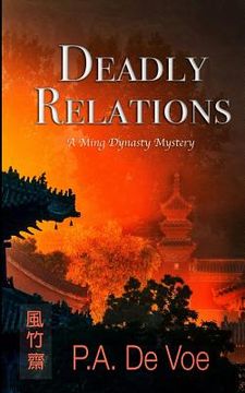 portada Deadly Relations: A Ming Dynasty Mystery (en Inglés)