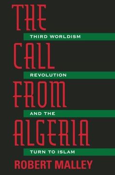 portada The Call From Algeria: Third Worldism, Revolution, and the Turn to Islam (en Inglés)