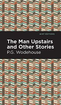 portada Man Upstairs and Other Stories (Mint Editions) (in English)