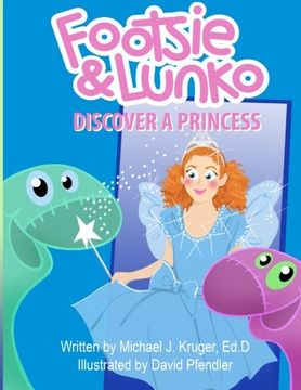 portada Footsie & Lunko Discover a Princess