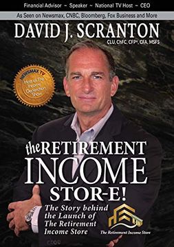 portada The Retirement Income Stor-E! The Story Behind the Launch of the Retirement Income Store, llc (en Inglés)