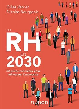 portada Les rh en 2030 - 30 Pistes Concrètes Pour Réinventer L'entreprise: 30 Pistes Concrètes Pour Réinventer L'entreprise: