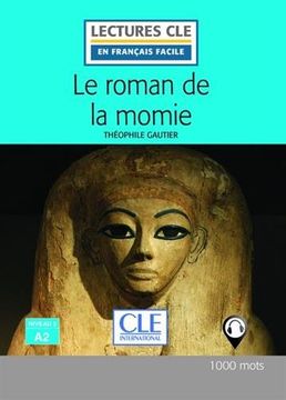 portada Le Roman de la Momie - Niveau 2/A2 - Livre - 2º Editión (en Francés)