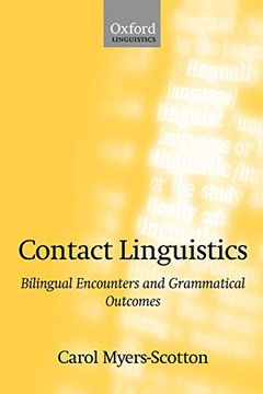 portada Contact Linguistics: Bilingual Encounters and Grammatical Outcomes (Oxford Linguistics) (en Inglés)