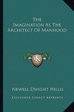 portada the imagination as the architect of manhood (in English)