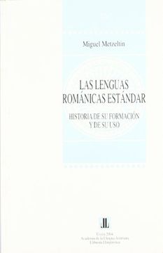 portada Las lenguas romanicas estandar: historia de su formacion y de su uso