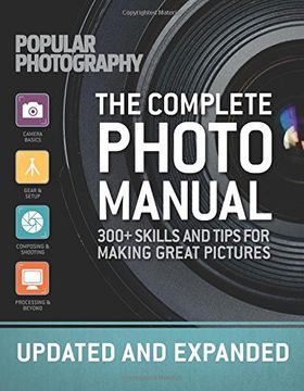 portada The Complete Photo Manual (Revised Edition): Skills + Tips for Making Great Pictures