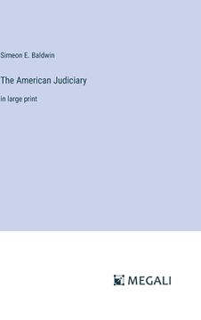 portada The American Judiciary: in large print (in English)