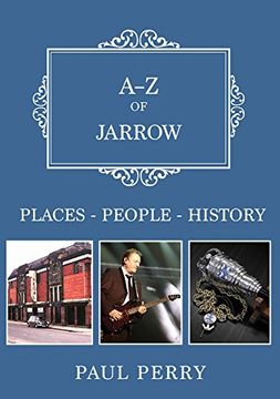 portada A-Z of Jarrow: Places-People-History (en Inglés)