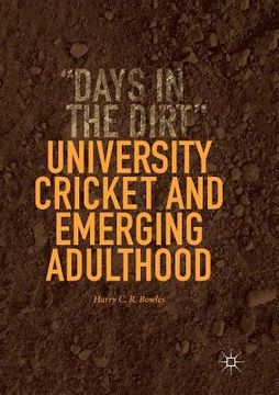 portada University Cricket and Emerging Adulthood: Days in the Dirt (en Inglés)