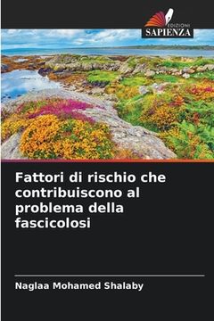 portada Fattori di rischio che contribuiscono al problema della fascicolosi (in Italian)