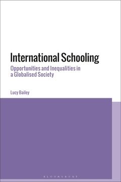 portada International Schooling: Privilege and Power in Globalized Societies