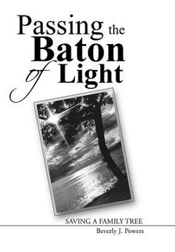 portada Passing the Baton of Light: Saving a Family Tree (en Inglés)
