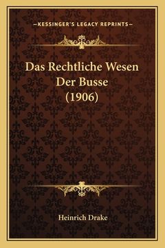 portada Das Rechtliche Wesen Der Busse (1906) (in German)