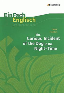 portada Einfach Englisch Unterrichtsmodelle. Unterrichtsmodelle für die Schulpraxis: Einfach Englisch Unterrichtsmodelle: Mark Haddon: The Curious Incident of the dog in the Night-Time (in English)