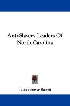 portada anti-slavery leaders of north carolina (en Inglés)