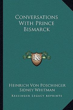 portada conversations with prince bismarck (en Inglés)