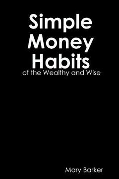 portada Simple Money Habits of the Wealth and Wise (en Inglés)
