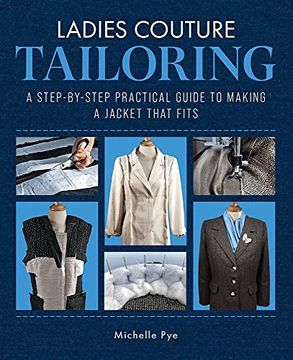 portada Ladies Couture Tailoring: A Step-By-Step Practical Guide to Making a Jacket That Fits (en Inglés)