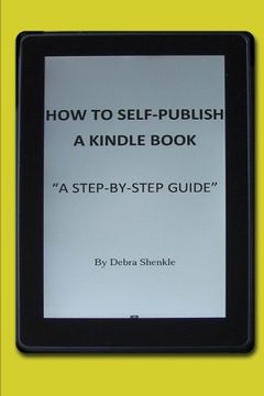 portada How to Self Publish a Kindle Book, A Step-by-Step Guide