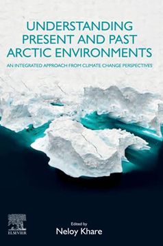 portada Understanding Present and Past Arctic Environments: An Integrated Approach From Climate Change Perspectives (en Inglés)