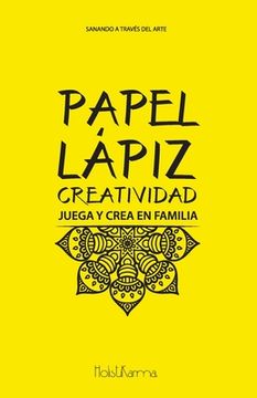 portada Papel Lapiz Creatividad: Juega y crea en familia