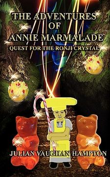 portada the adventures of annie marmalade- quest for the ronji crystal (en Inglés)