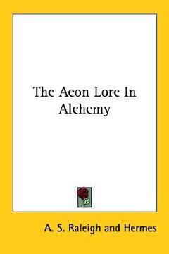 portada the aeon lore in alchemy (en Inglés)