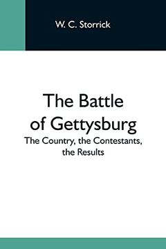 portada The Battle of Gettysburg; The Country, the Contestants, the Results (in English)