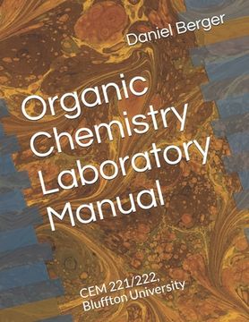 portada Organic Chemistry Laboratory Manual: CEM 221/222, Bluffton University (en Inglés)