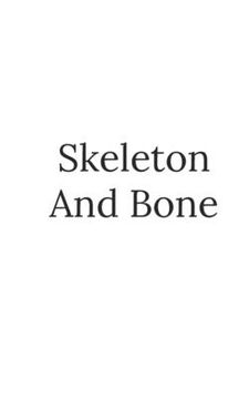 portada Skeleton And Bone (in English)