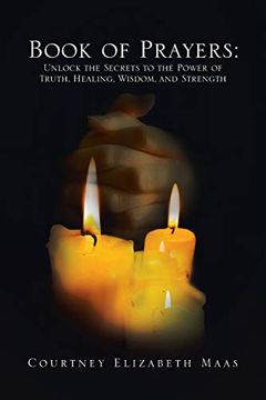 portada Book of Prayers: Unlock the Secrets to the Power of Truth, Healing, Wisdom, and Strength (en Inglés)